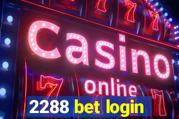 2288 bet login